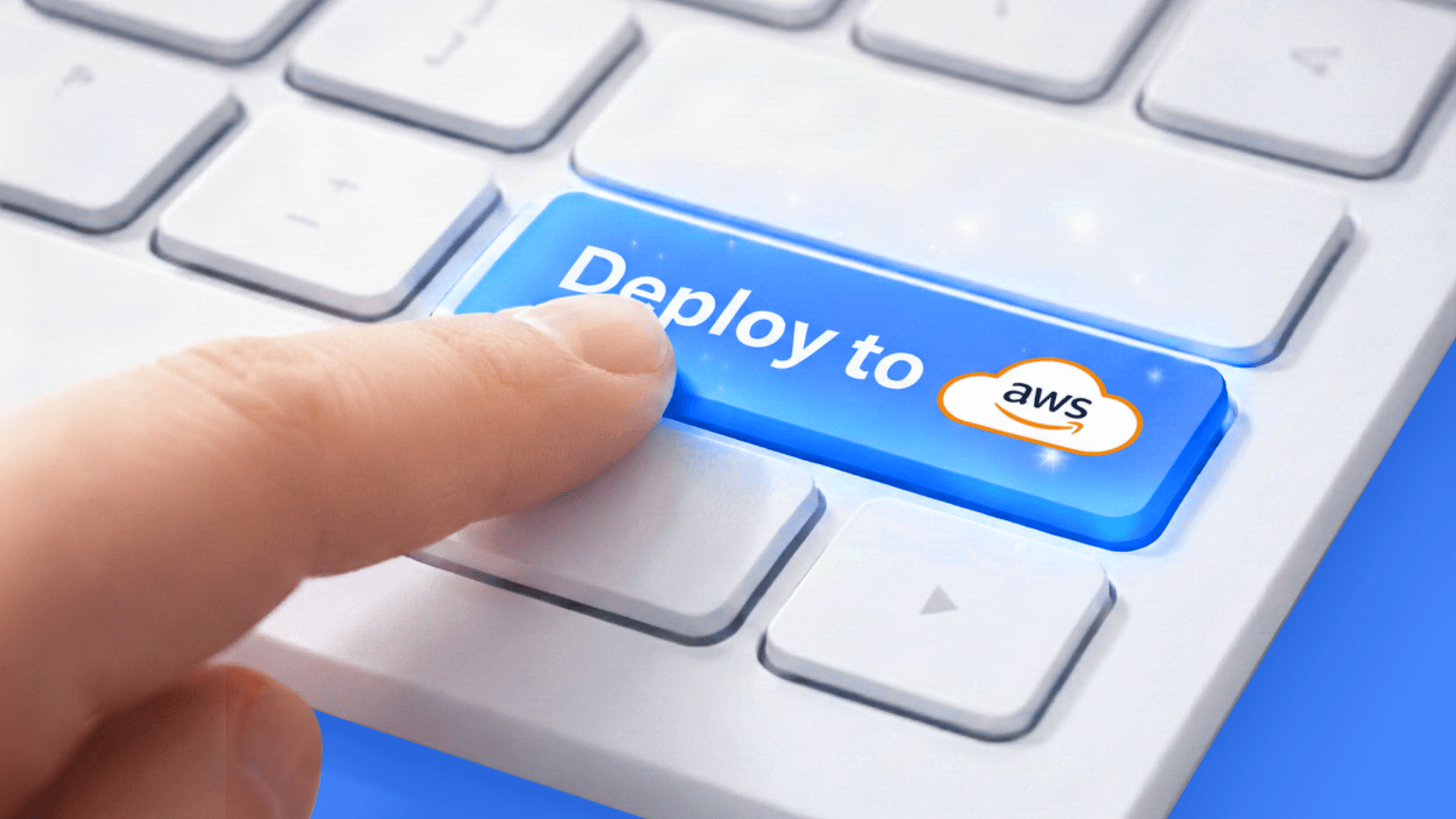 Finger on a button saying "Deploy to AWS"