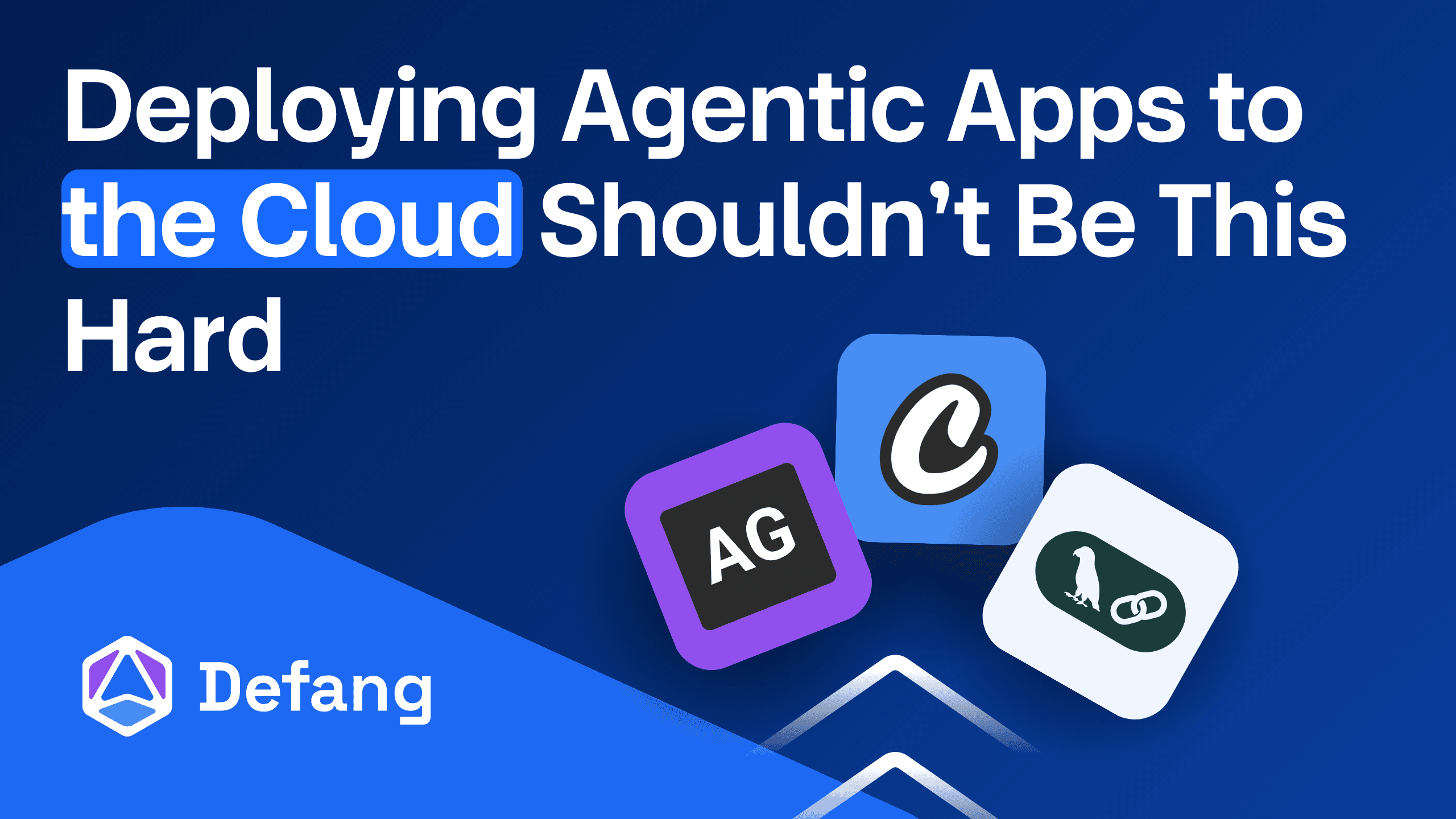 agentic apps to cloud shouldn't be this hard